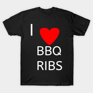 I love bbq ribs barbeque T-Shirt